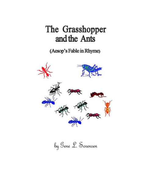 The Grasshopper and the Ants: (Aesop's Fable in Rhyme)