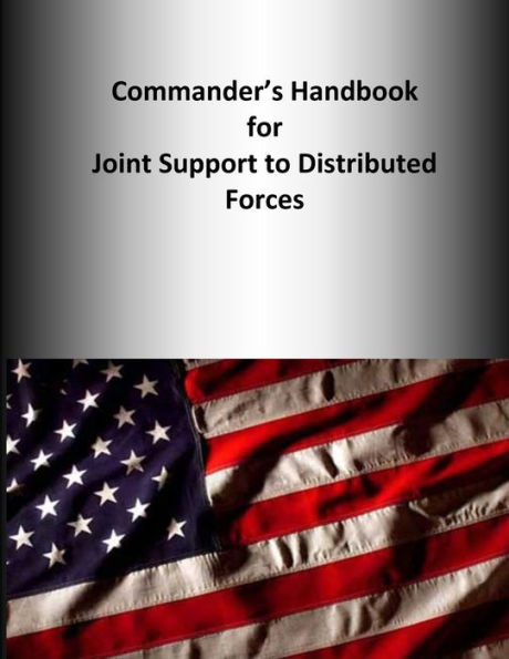 Commander's Handbook for Joint Support to Distributed Forces