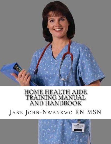 Home Health Aide Training Manual And Handbook