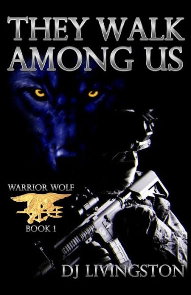 Warrior Wolf: They Walk Among Us