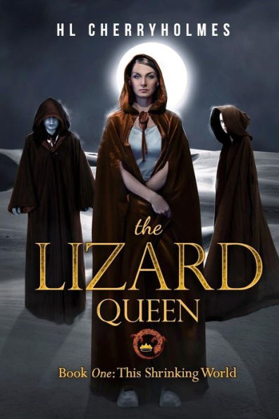 The Lizard Queen Book One: This Shrinking World