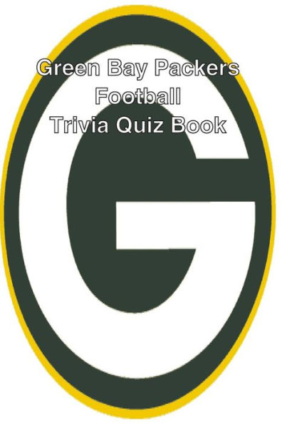 Green Bay Packers Football Trivia Quiz Book