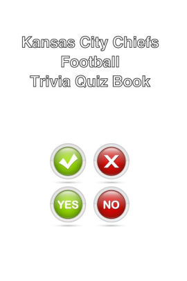 Kansas City Chiefs Football Trivia Quiz Book by Mega Media Depot, Paperback | Barnes & Noble®