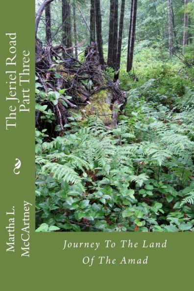 The Jeriel Road Part Three: Journey To The Land Of The Amad