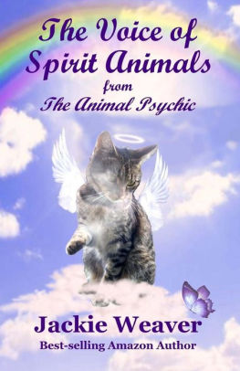 The Voice Of Spirit Animals From The Animal Psychic By Jackie Weaver Paperback Barnes Noble