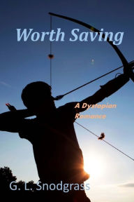 Title: Worth Saving, Author: G L Snodgrass