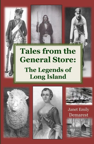 Tales from the General Store: The Legends of Long Island