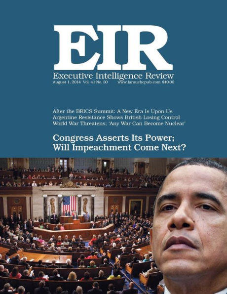 Executive Intelligence Review; Volume 41, Number 30: Published August 1, 2014