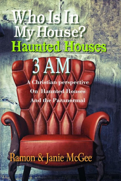 Who Is In My House?: Haunted Houses 3 AM