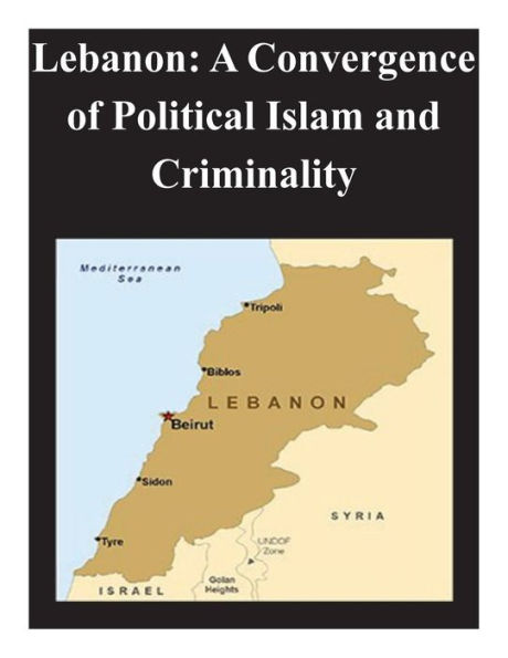 Lebanon: A Convergence of Political Islam and Criminality