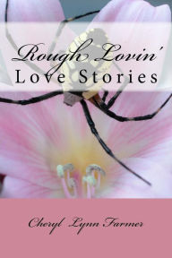Title: Rough Lovin', Author: Cheryl Lynn Farmer