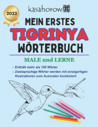 Title: Mein Erstes Tigrinya Wörterbuch: male und lerne, Author: Tigrinya Kasahorow