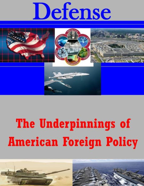 The Underpinnings of American Foreign Policy