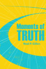 Moments of Truth