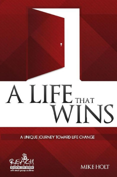 A Life that Wins: Unique Journey Toward Change