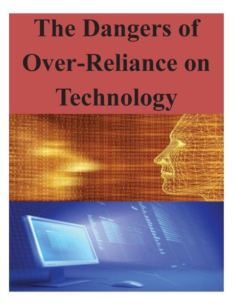 The Dangers of Over-Reliance on Technology