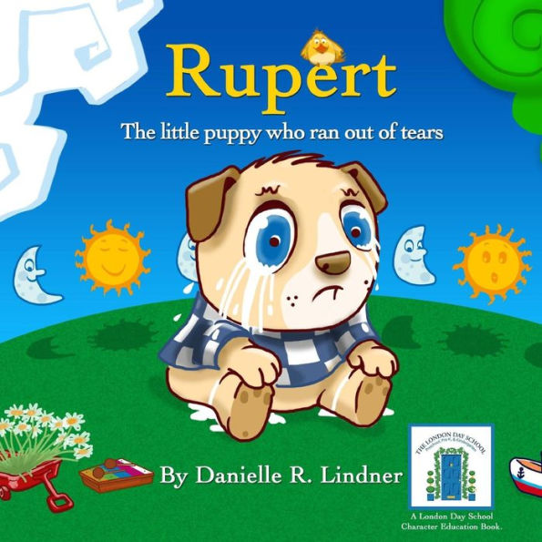 Rupert - The little puppy who ran out of tears.