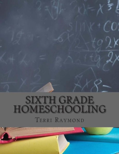Sixth Grade Homeschooling: (Math, Science and Social Science Lessons, Activities