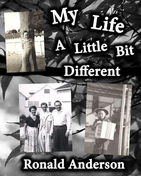 My Life: A LIttle Bit Different