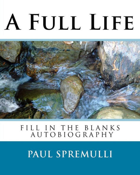 A Full Life: A Do It Yourself Autobiography