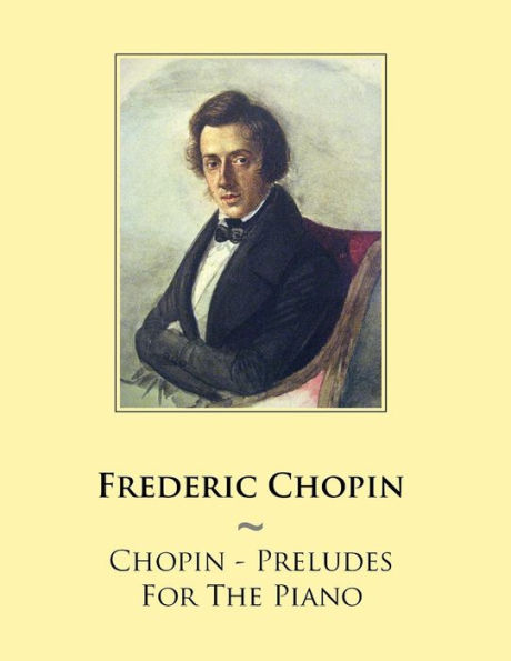 Chopin - Preludes For The Piano