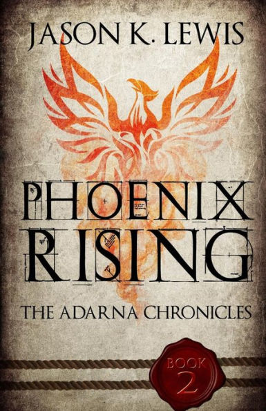 Phoenix Rising: The Adarna chronicles - Book 2