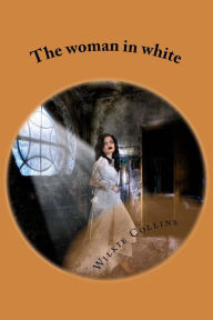 Title: The woman in white, Author: Wilkie Collins