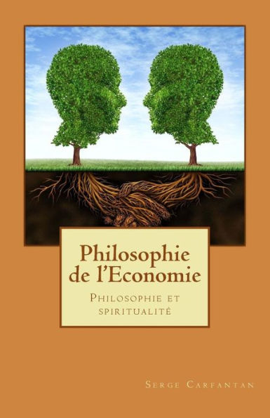 Philosophie de l'economie: Philosophie et spiritualite