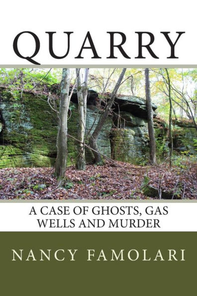 Quarry: A Case of Ghosts, Gas Wells and Murder