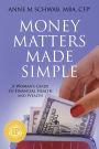 Money Matters Made Simple: A Woman's Guide to Financial Health and Wealth