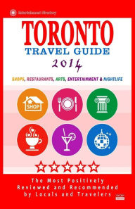 Title: Toronto Travel Guide 2014: Shops, Restaurants, Arts, Entertainment and Nightlife in Toronto, Canada (City Travel Guide 2014), Author: Avram F Davidson