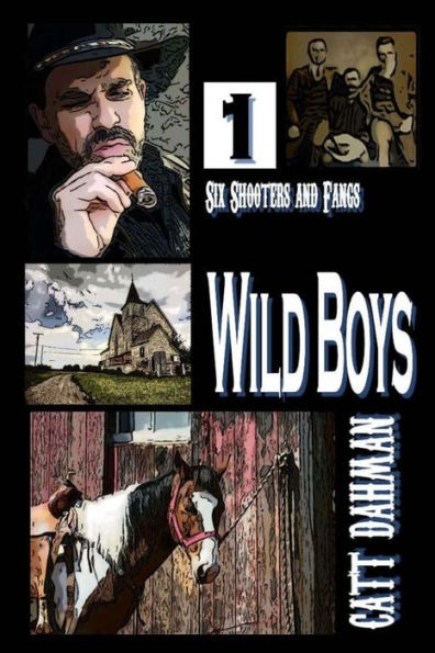 Wild Boys: Six Shooters and Fangs