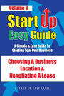 Start Up Easy Guide Vol 3.: Choosing a business location and negotiating a lease