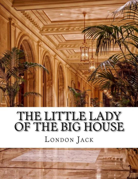 the Little Lady of Big House