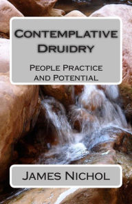 Title: Contemplative Druidry: People Practice and Potential, Author: Philip Carr-Gomm