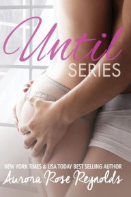 Title: Until Series: Box set, Author: Aurora Rose Reynolds