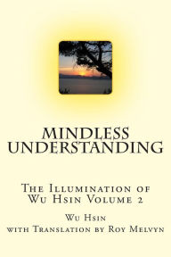 Title: Mindless Understanding, Author: Roy Melvyn