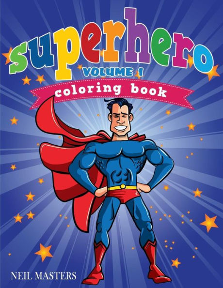 Superhero Coloring Book, Volume 1