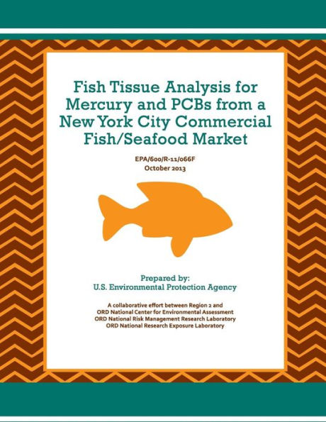 Fish Tissue Analysis for Mercury and PCBs from a New York City Commercial Fish/Seafood Market