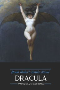 Title: Bram Stoker's Dracula: Annotated and Illustrated, with Maps, Essays, and Analysis, Author: M Grant Kellermeyer