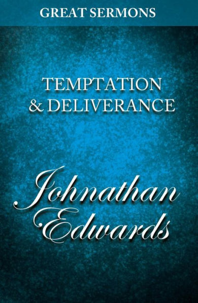 Great Sermons - Temptation & Deliverance