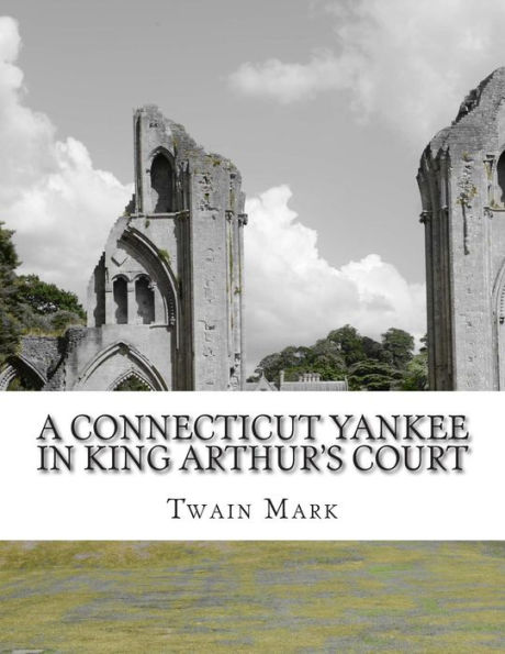 A Connecticut Yankee King Arthur's Court