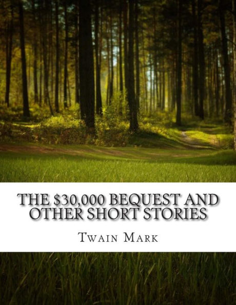 The $30,000 Bequest and other short stories