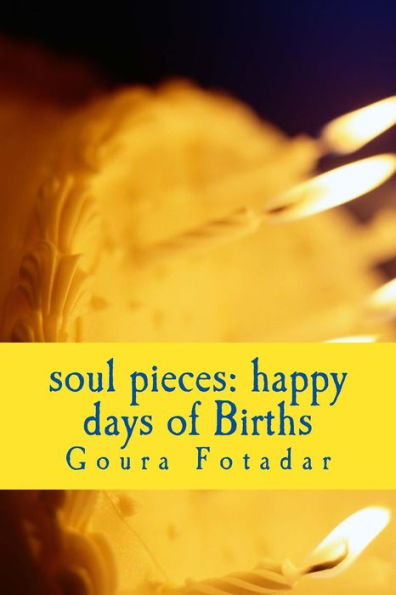 soul pieces: happy days of Births