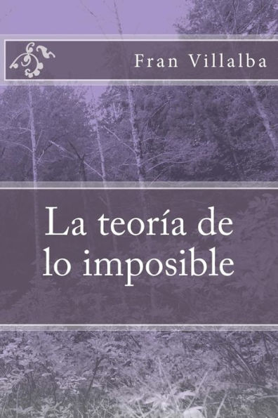 La teoría de lo imposible