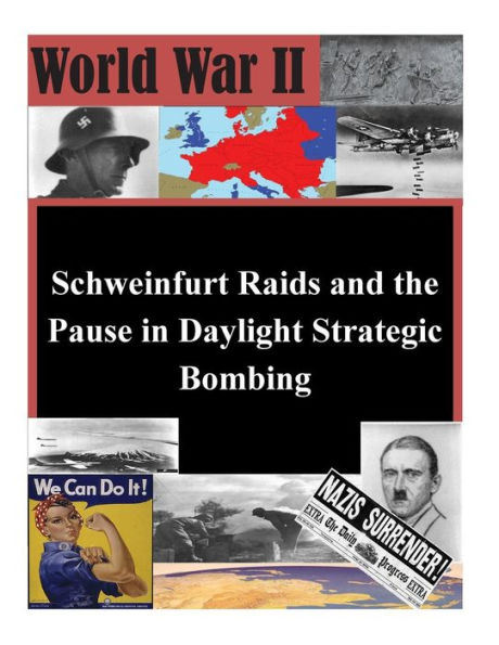 Schweinfurt Raids and the Pause in Daylight Strategic Bombing