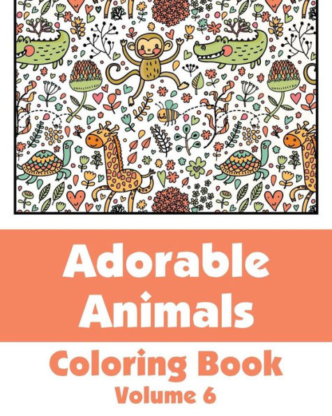 Adorable Animals Coloring Book (Volume 6)
