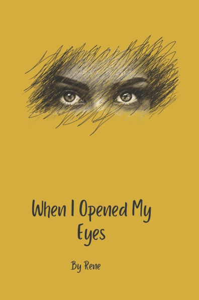 When I Opened My Eyes