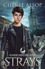 Werewolf Academy Book 1: Strays: Strays