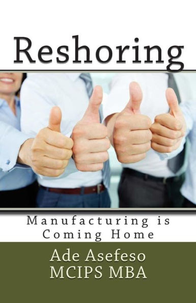 Reshoring: Manufacturing is Coming Home